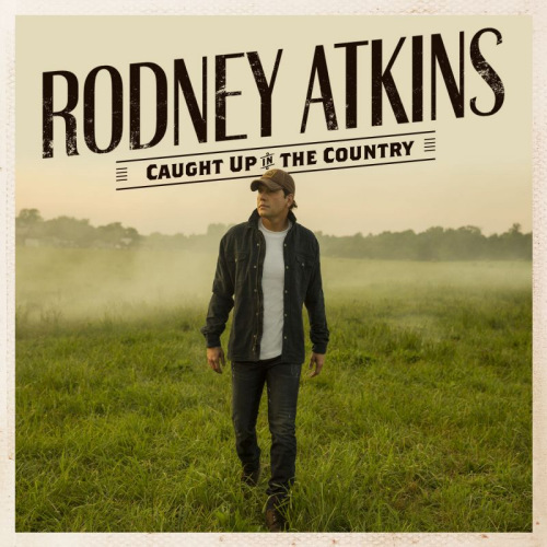 ATKINS, RODNEY - CAUGHT UP IN THE COUNTRYATKINS, RODNEY - CAUGHT UP IN THE COUNTRY.jpg